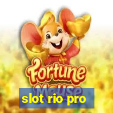 slot rio pro